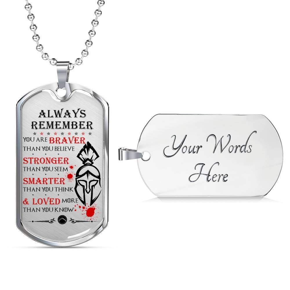 Warrior – Spartan – Always remember – You Are Braver – Stronger – Smarter – Loved – Military Ball Chain