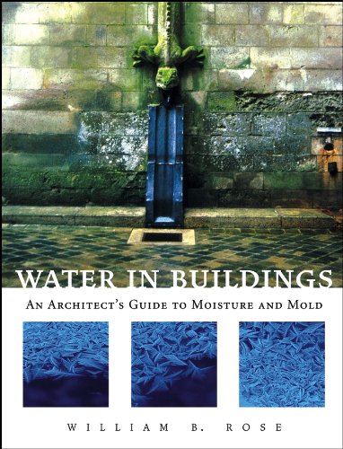 Water in Buildings: An Architect's Guide to Moisture and Mold (PDF/EPUB Version)