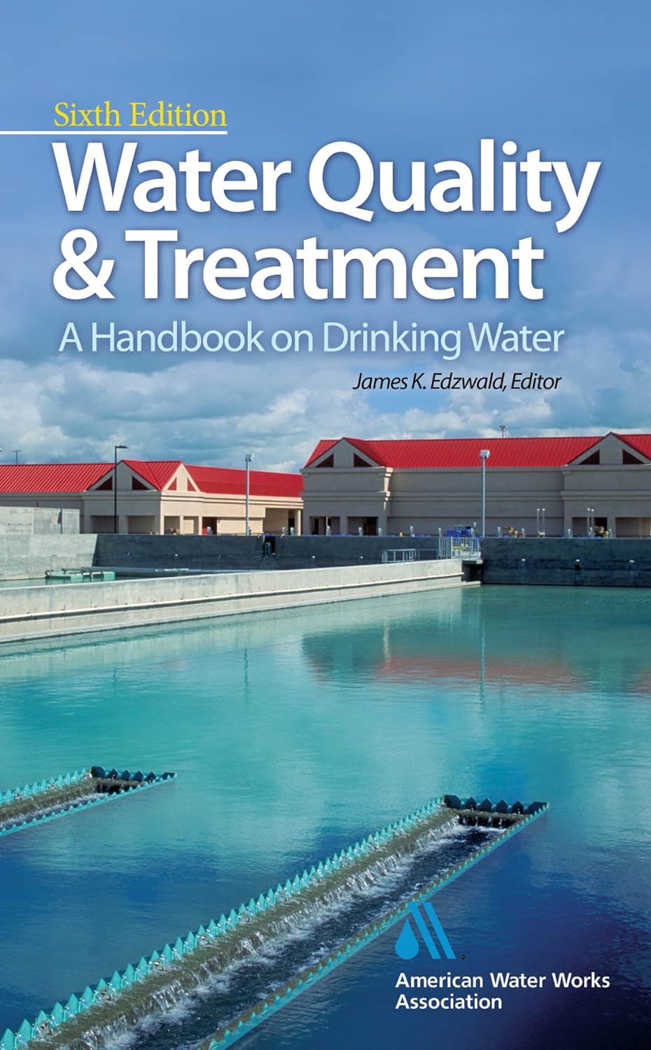 Water Quality & Treatment: A Handbook on Drinking Water (Water Resources and Environmental Engineering Series) (PDF/EPUB Version)