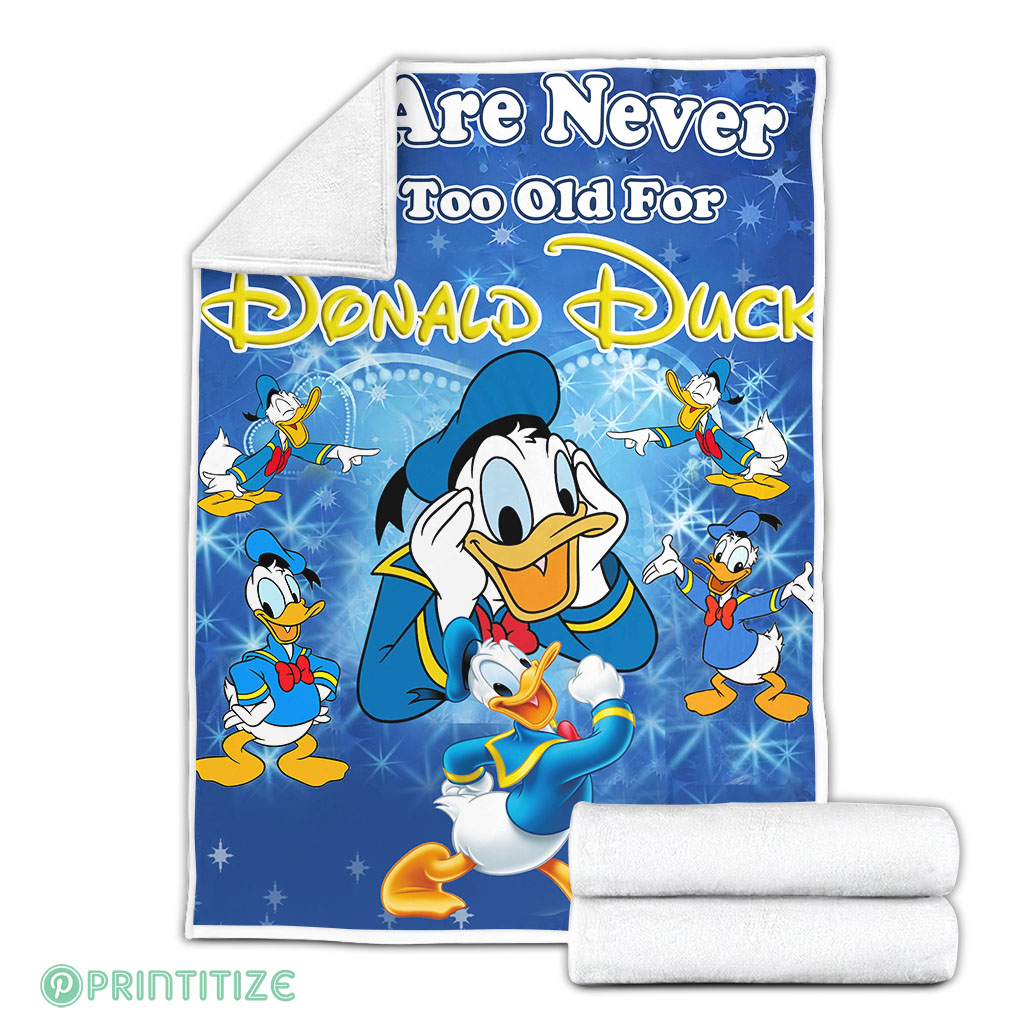 We Are Never Too Old For Donald Duck Fleece Blanket