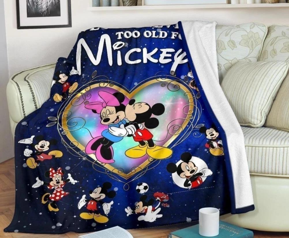 We Are Never Too Old For Mickey Fleece Blanket