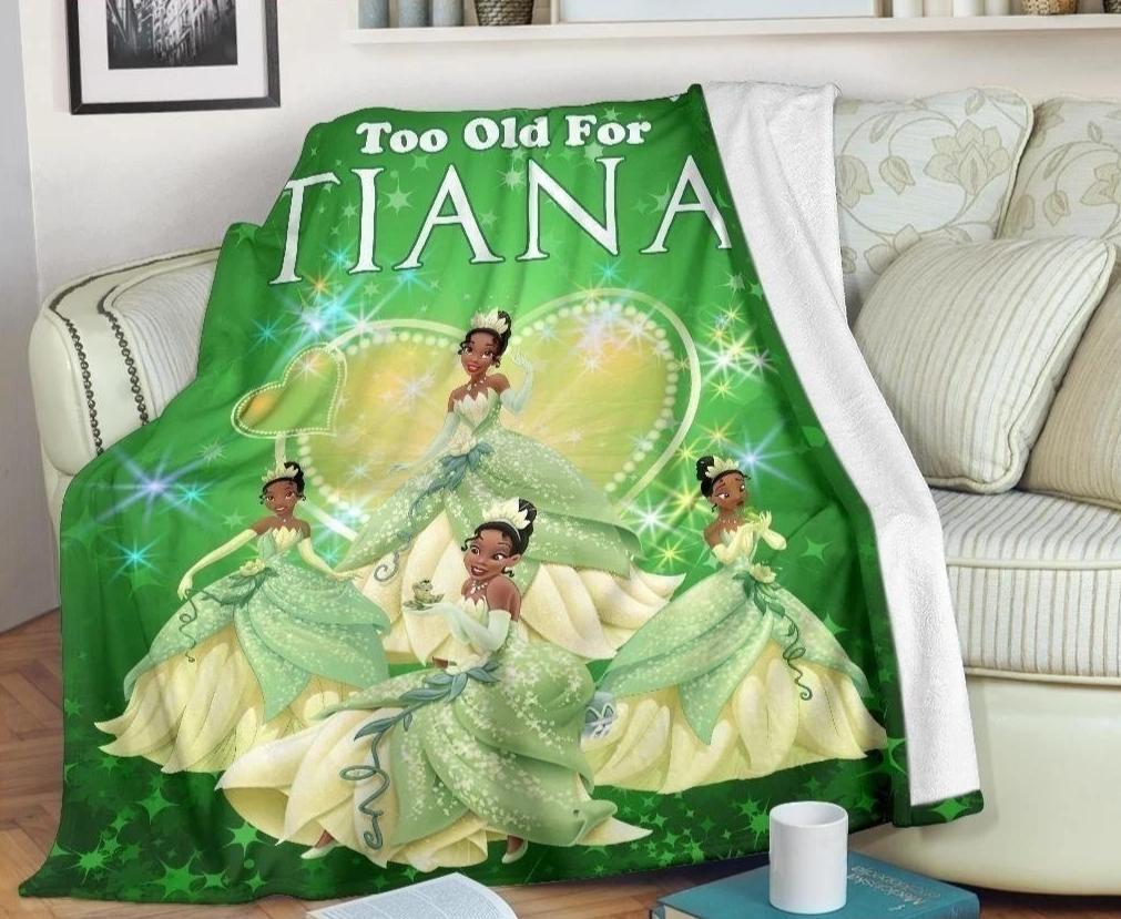 We Are Never Too Old For Tiana Princess Fleece Blanket