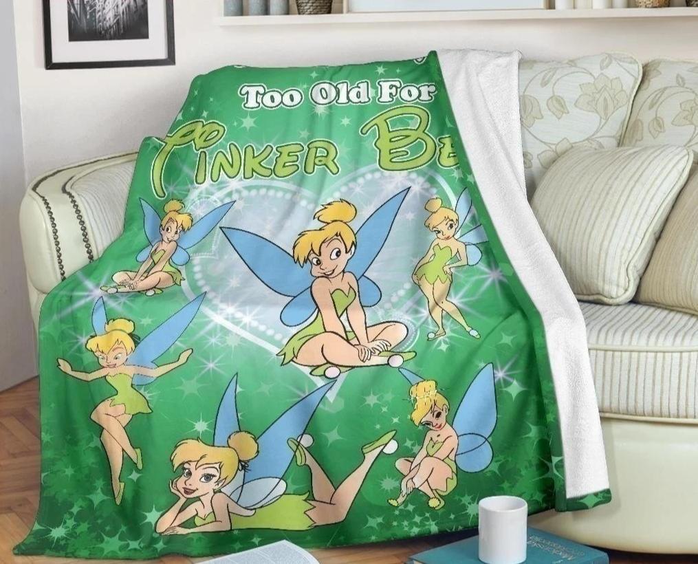 We Are Never Too Old For Tinker Bell Fleece Blanket
