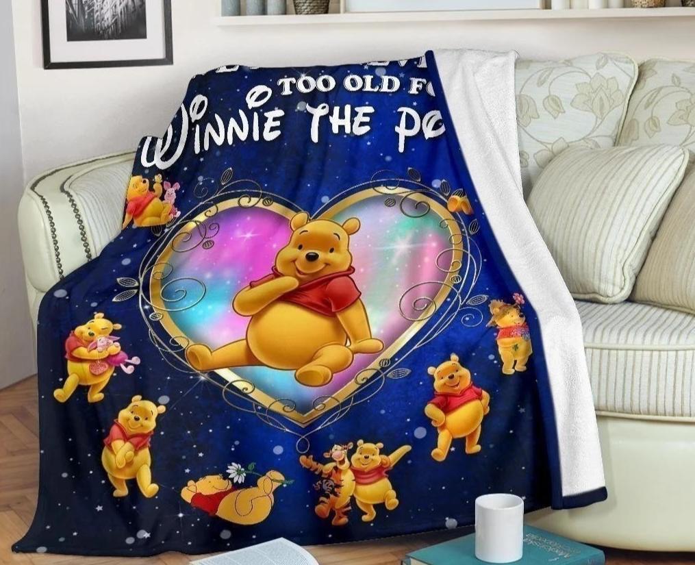 We Are Never Too Old For Winnie The Pooh Fleece Blanket