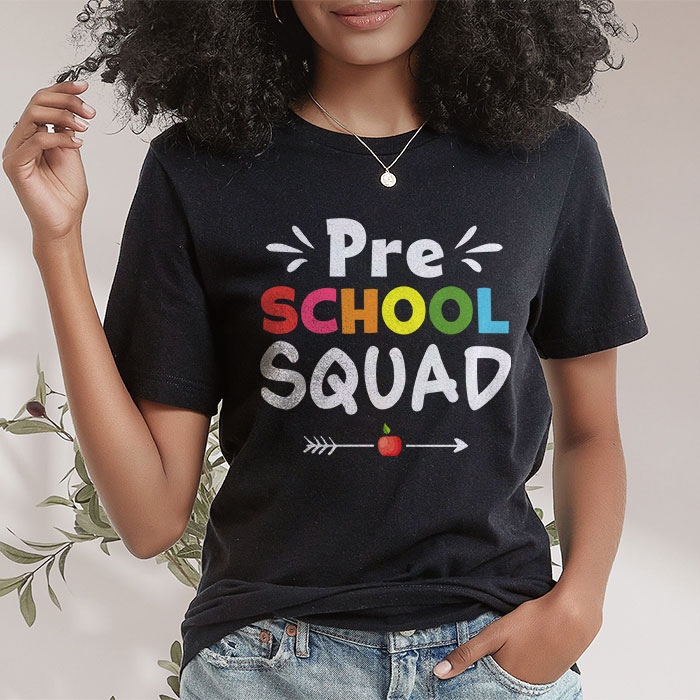 Welcome Back To School Preschool Squad Teacher Student Gift T-Shirt