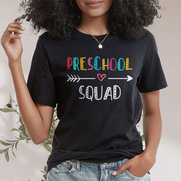 Welcome Back To School Preschool Squad Teacher Student Gift T-Shirt