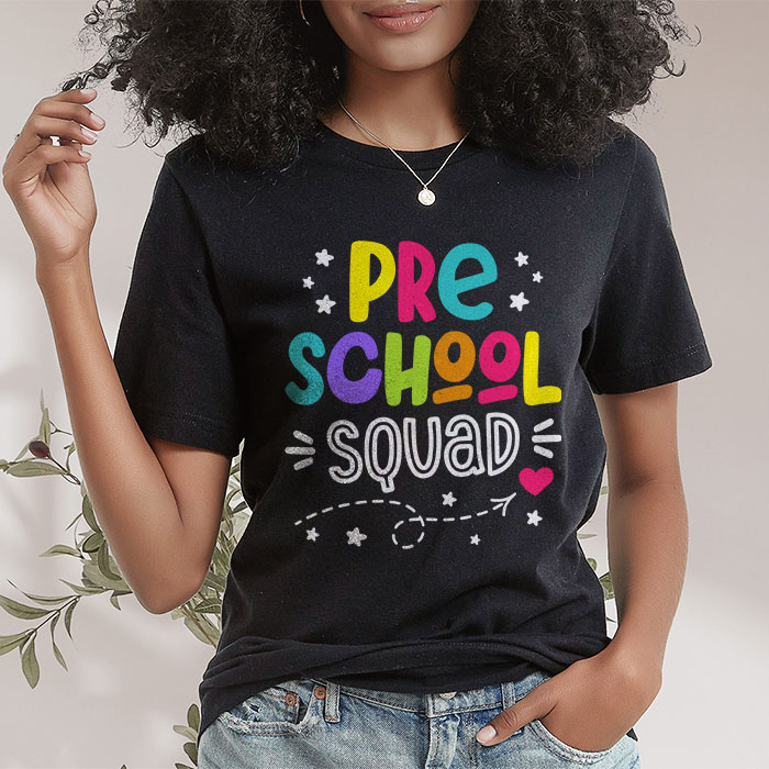 Welcome Back To School Preschool Squad Teacher Student Gift T-Shirt
