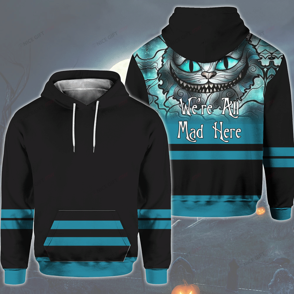 We’re All Mad Here 3D Hoodie Gift For Fans