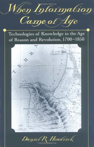 When Information Came of Age: Technologies of Knowledge in the Age of Reason and Revolution, 1700-1850 (PDF/EPUB Version)