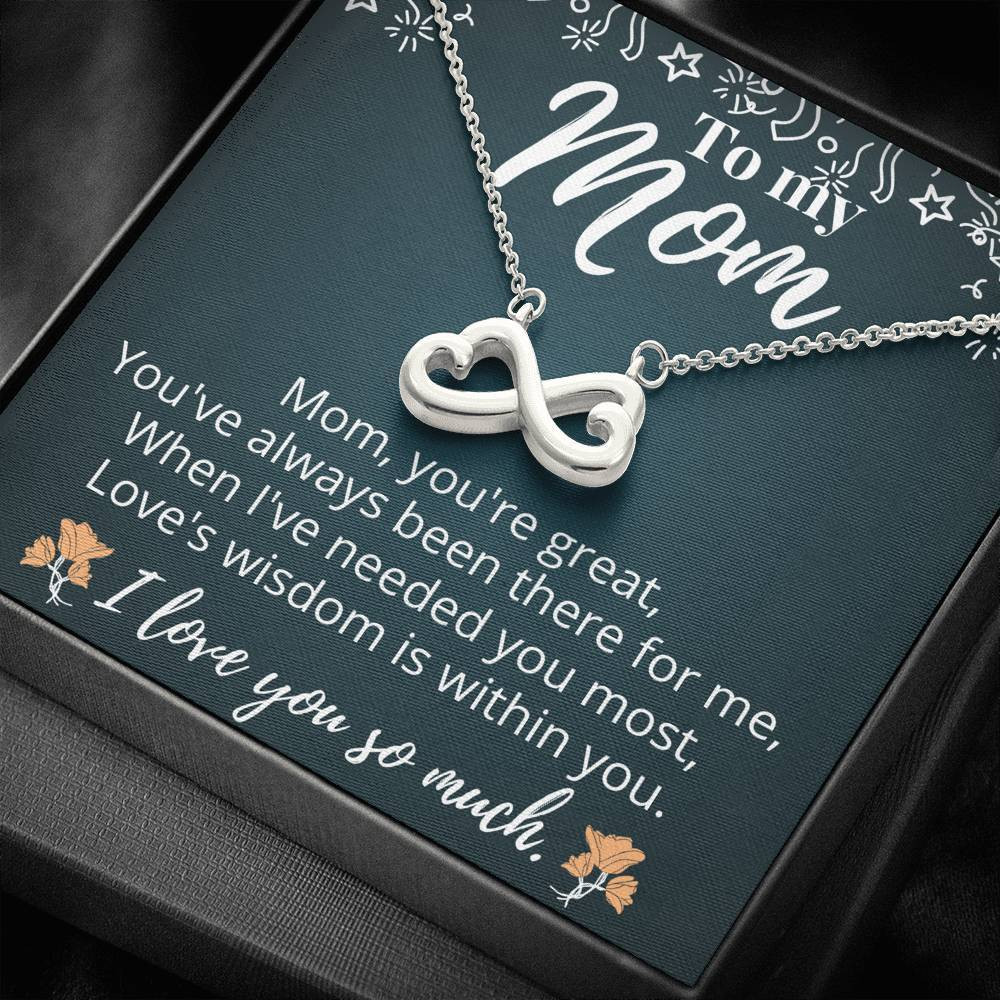 When I’ve Needed You Most Infinity Heart Necklace Gift For Mom