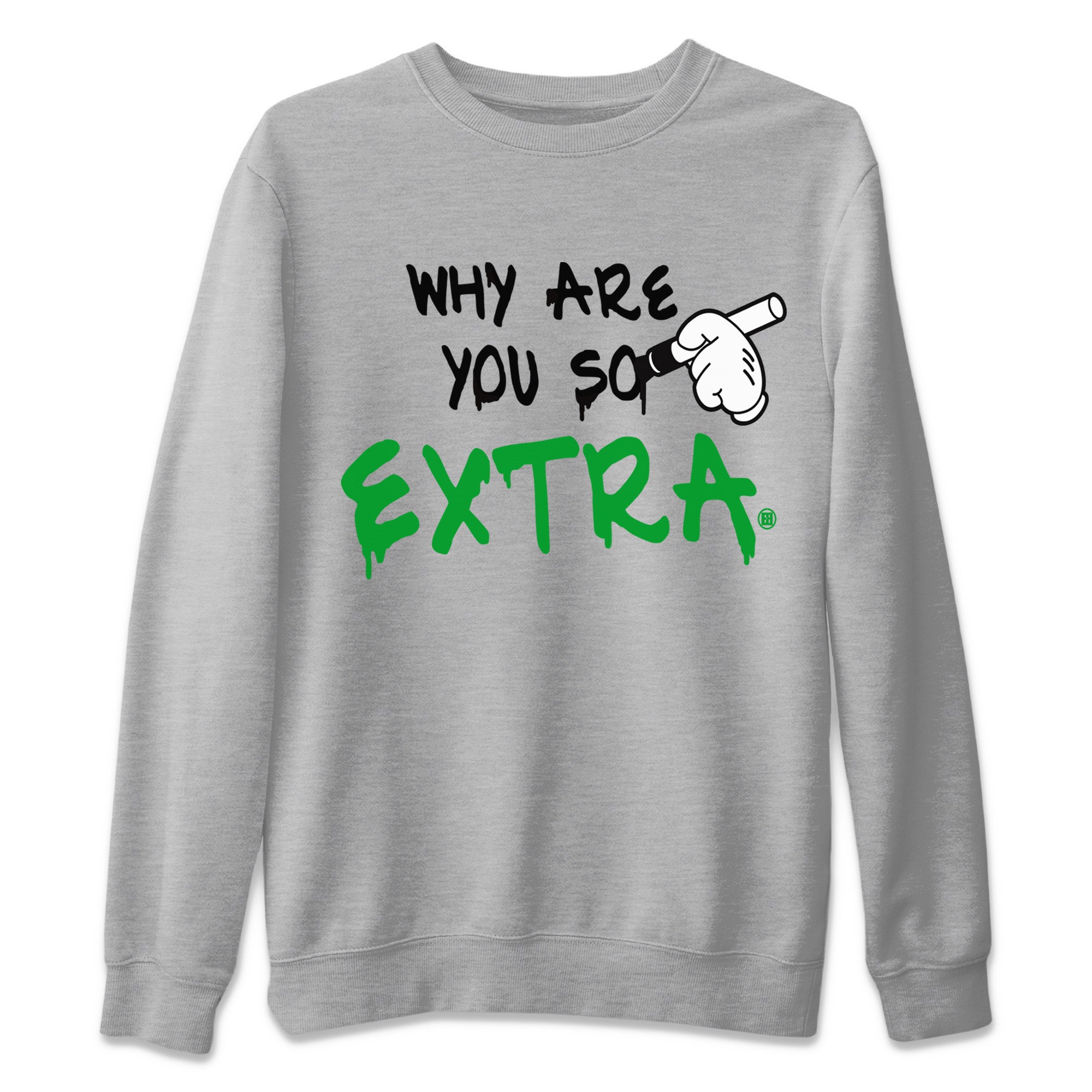 Why Are You So Extra Unisex Sweater – Air Jordan 1 Celtics, Sneakers Matching Sweater
