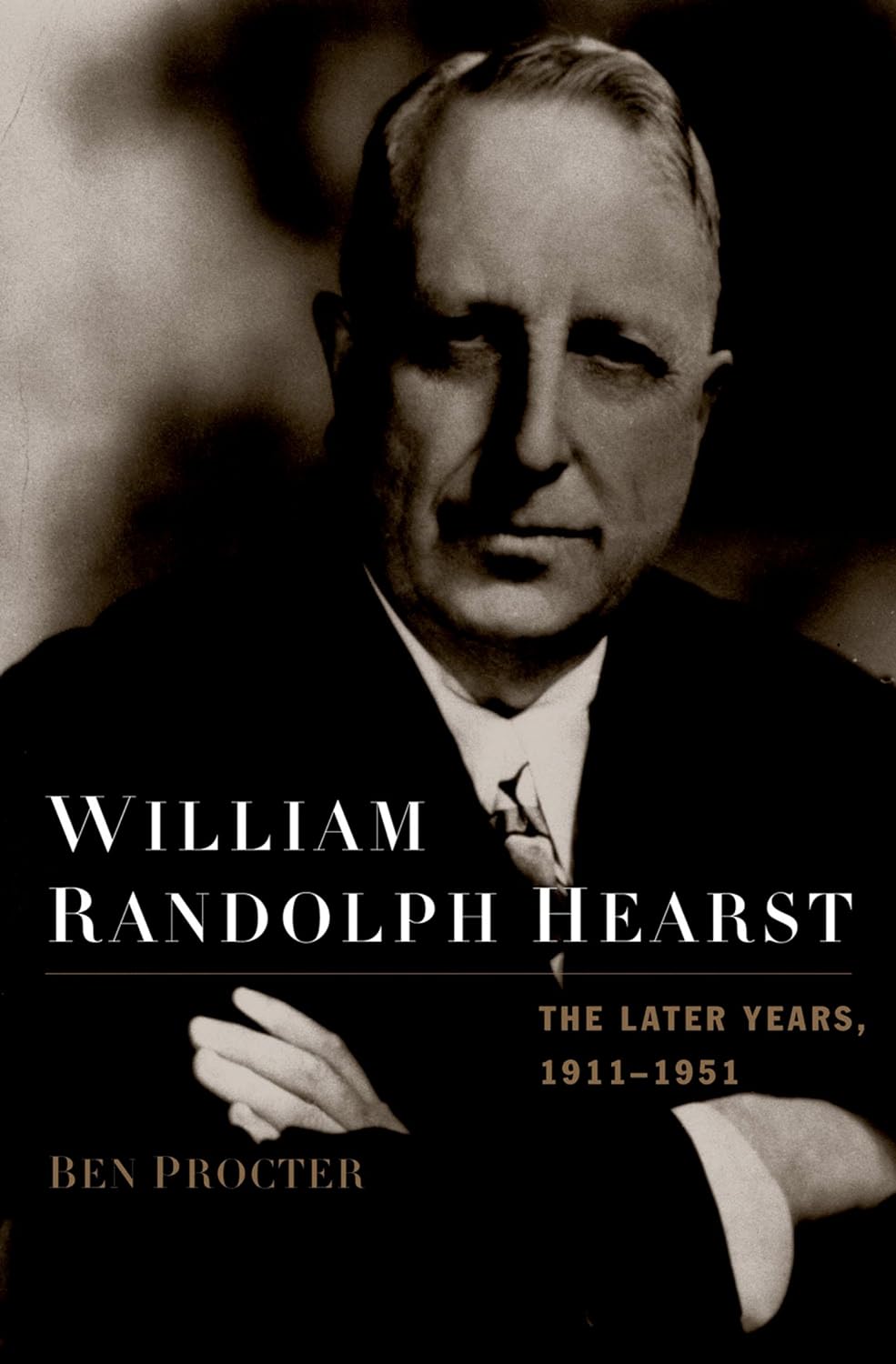 William Randolph Hearst: The Later Years, 1911-1951 (PDF/EPUB Version)