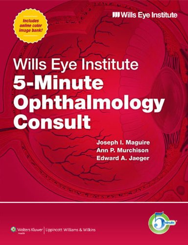 Wills Eye Institute 5-Minute Ophthalmology Consult (The 5-Minute Consult Series) (PDF/EPUB Version)