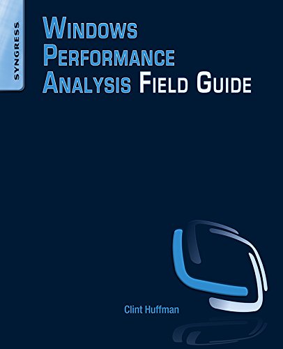 Windows Performance Analysis Field Guide (PDF/EPUB Version)