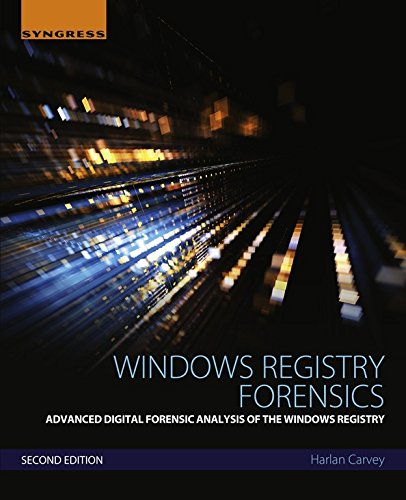 Windows Registry Forensics: Advanced Digital Forensic Analysis of the Windows Registry (PDF/EPUB Version)