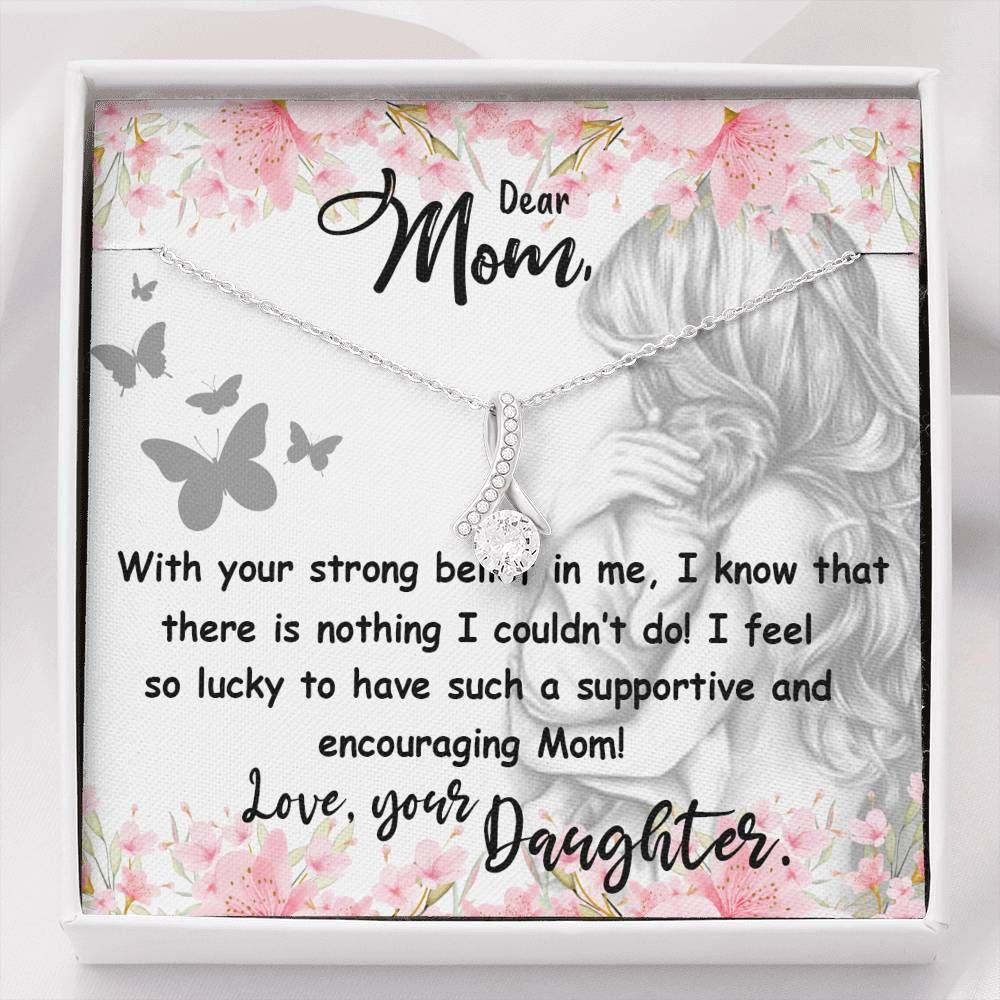 With Your Strong Belief In Me Gift For Mom Alluring Beauty Necklace