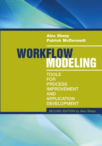 Workflow Modeling: Tools for Process Improvement and Application Development, Second Edition (PDF/EPUB Version)