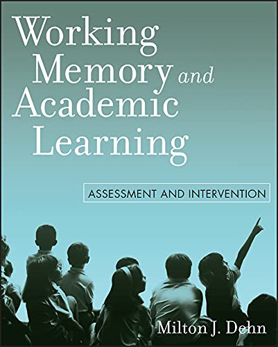 Working Memory and Academic Learning: Assessment and Intervention (PDF/EPUB Version)