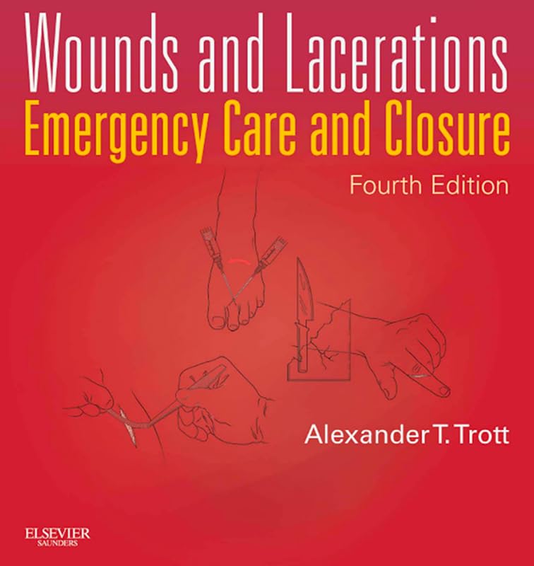Wounds and Lacerations - E-Book: Emergency Care and Closure (PDF/EPUB Version)
