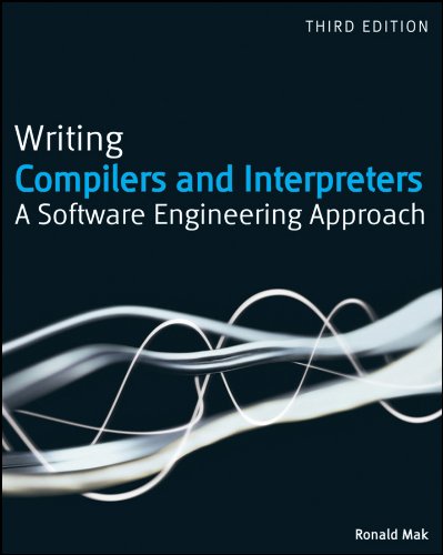 Writing Compilers and Interpreters: A Software Engineering Approach (PDF/EPUB Version)
