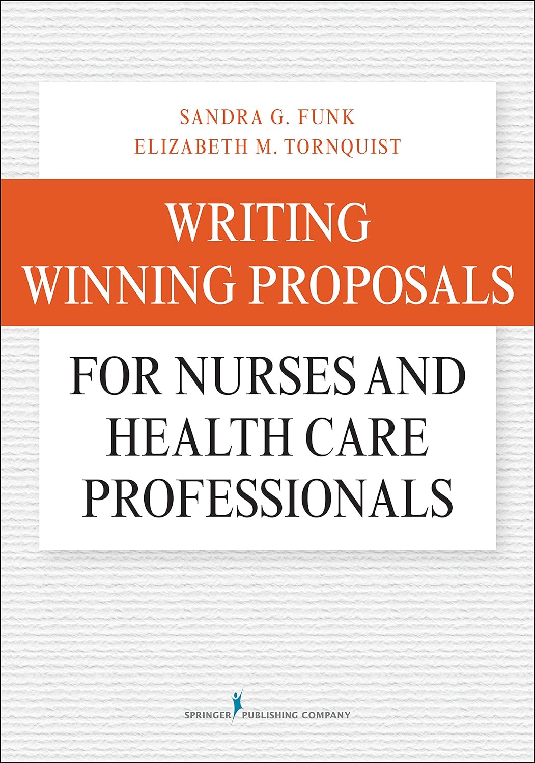 Writing Winning Proposals for Nurses and Health Care Professionals (PDF/EPUB Version)