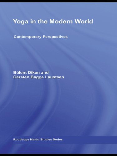 Yoga in the Modern World: Contemporary Perspectives (Routledge Hindu Studies Series) (PDF/EPUB Version)