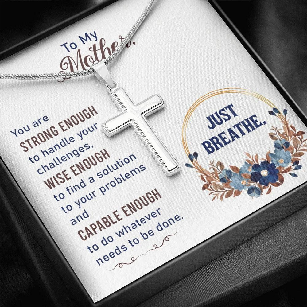 You Are Strong Enough To Handle Your Challenges Cross Necklace Gift For Mother