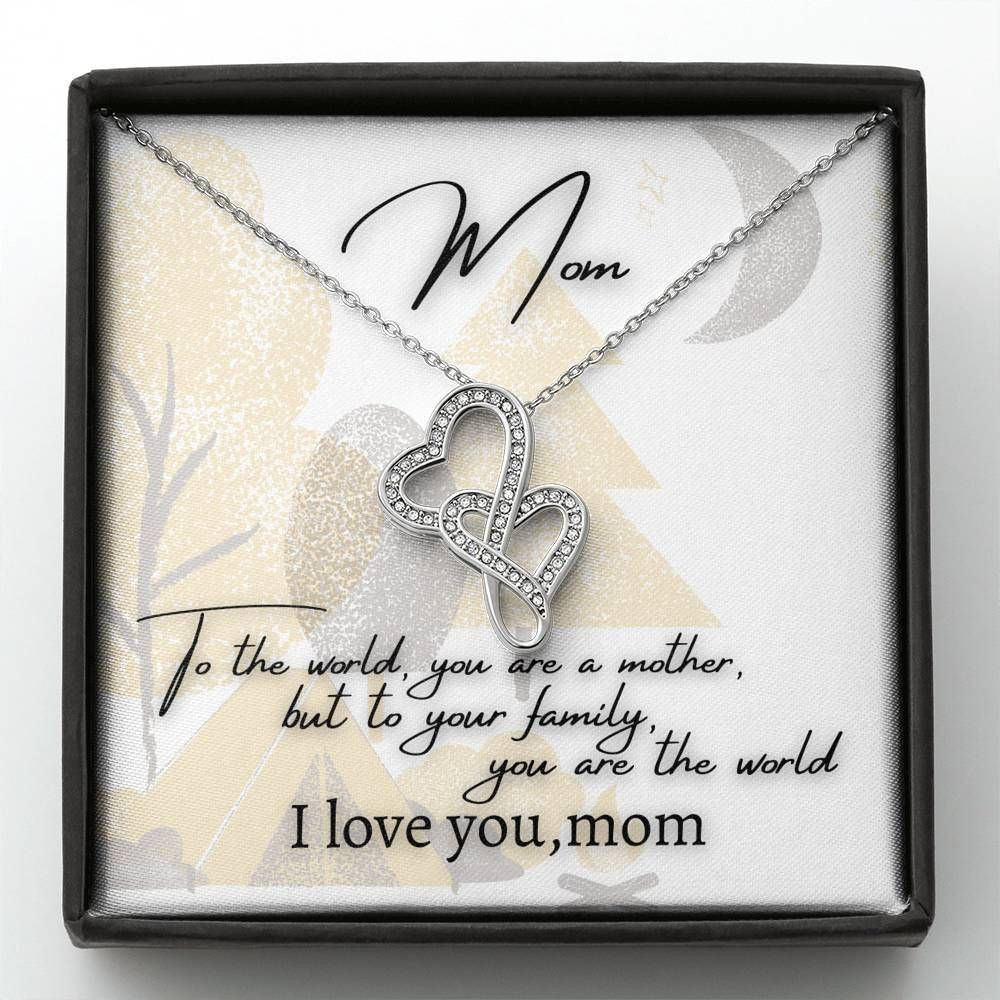 You Are The World Gift For Mom Double Hearts Necklace
