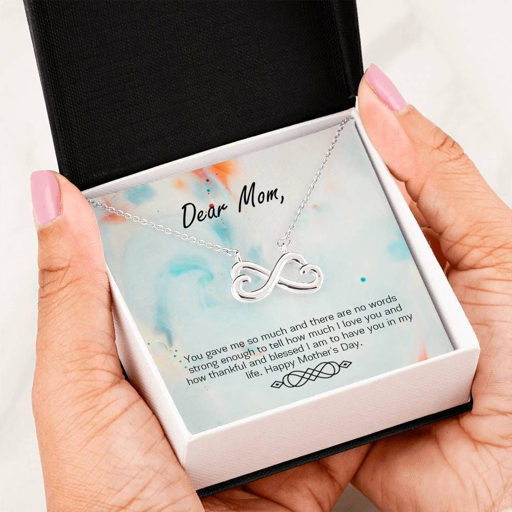 You Gave Me So Much Infinity Heart Necklace For Mom