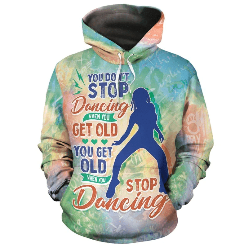 You Get Old When You Stop Dancing Aop Hoodie