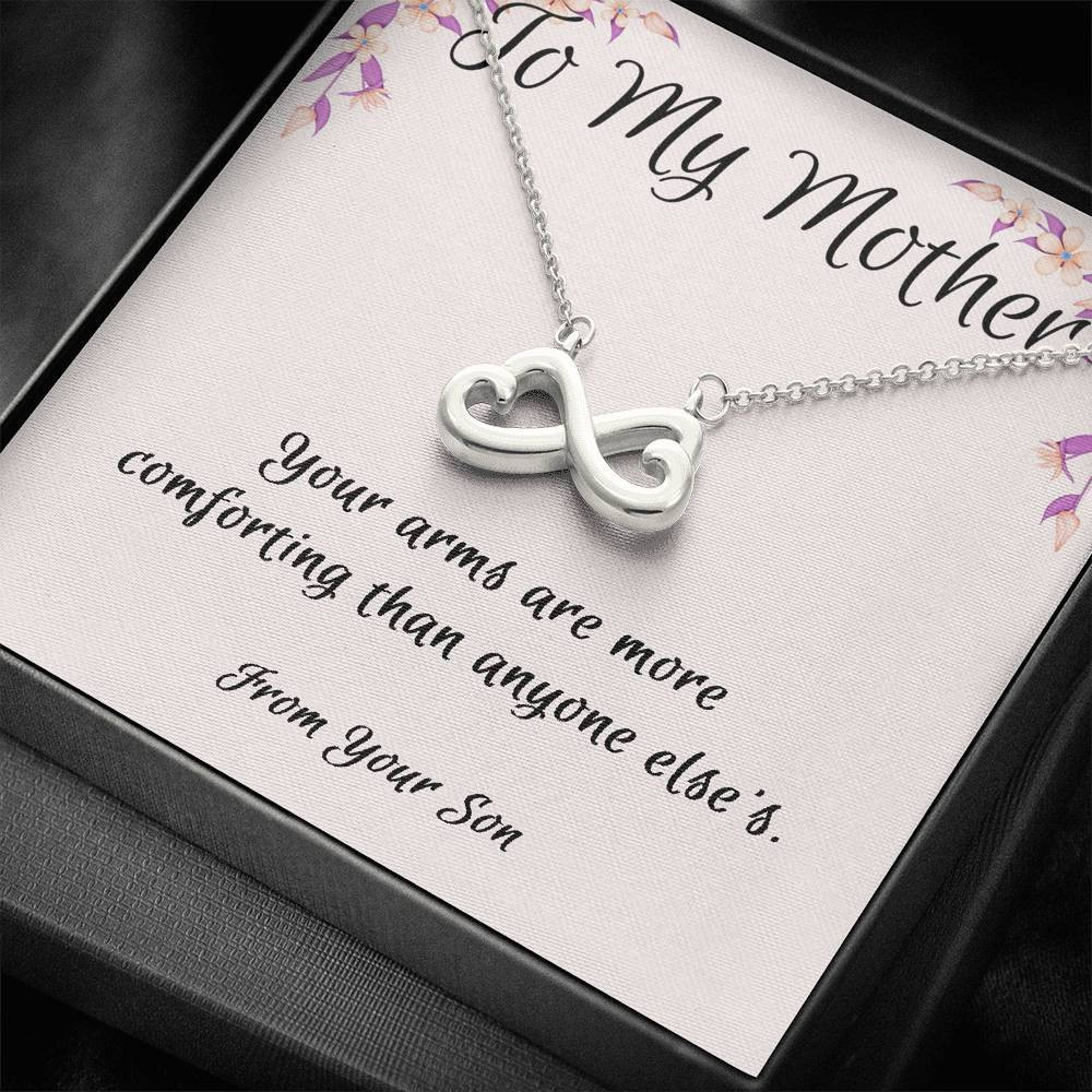 Your Arms Are More Comforting Infinity Heart Necklace Gift For Mother From Son