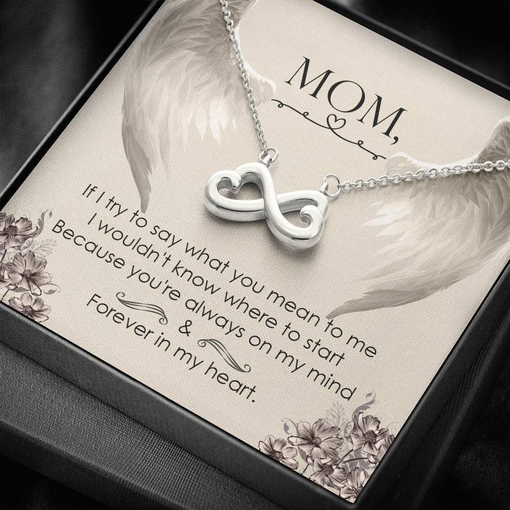 You’re Always On My Mind Infinity Heart Necklace For Mom