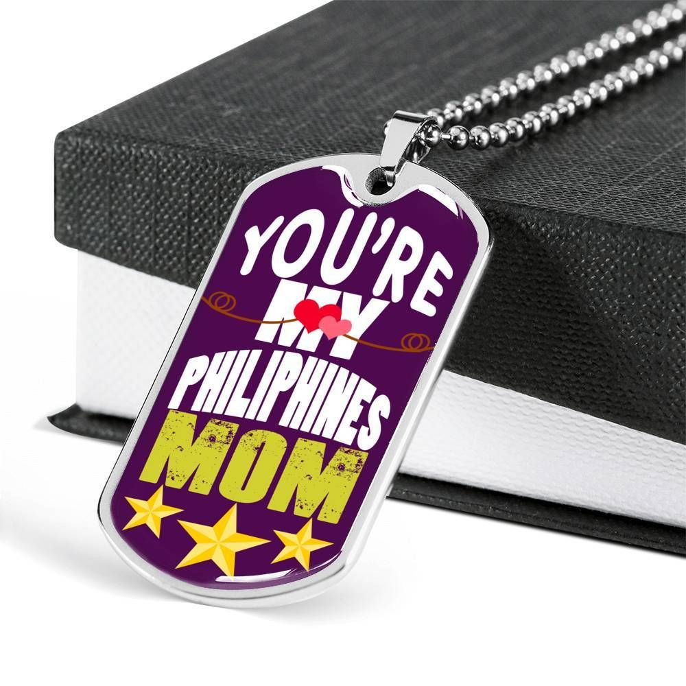 You’re My Philippines Mom Dog Tag Necklace For Mother