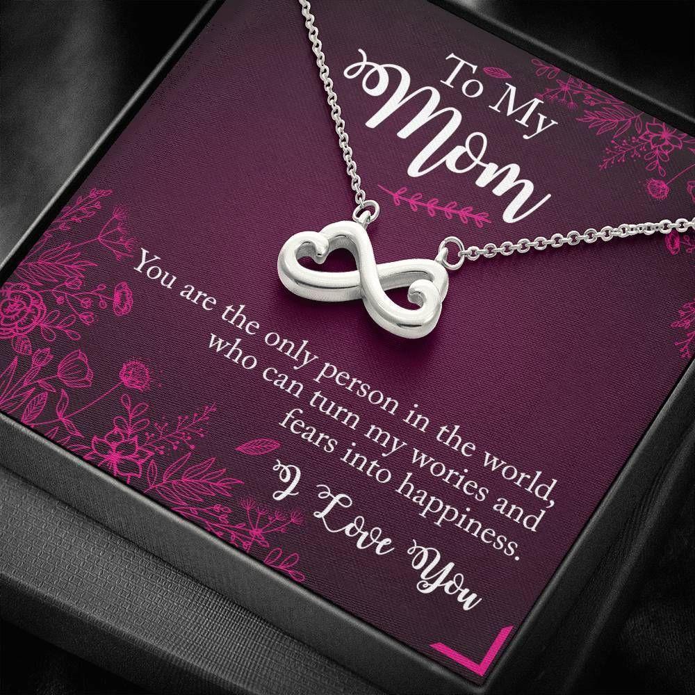 You’re the Only Person In The World Infinity Heart Necklace For Mom
