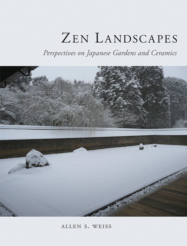 Zen Landscapes: Perspectives on Japanese Gardens and Ceramics (PDF/EPUB Version)