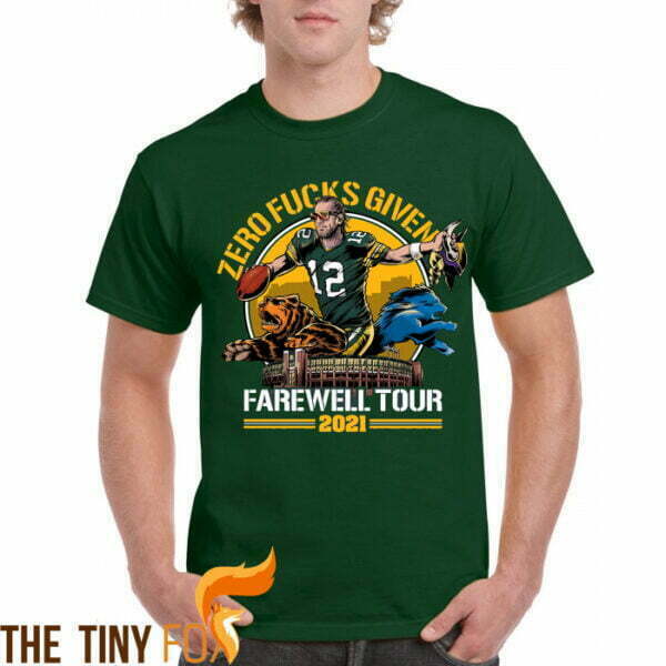 Zero Fucks Given Farewell Tour 2021 Green Bay Packers T-Shirt