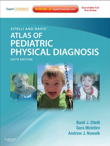 Zitelli and Davis' Atlas of Pediatric Physical Diagnosis: Expert Consult - Online (Zitelli, Atlas of Pediatric Physical Diagnosis) (PDF/EPUB Version)